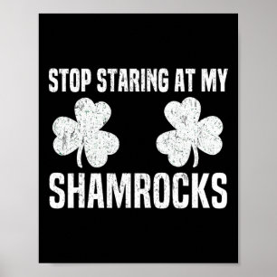 Affiche Arrête de regarder mes trèfles Saint-Patrick Naugh