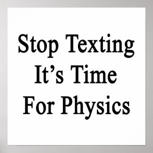 Affiche Arrêter de texter Il est temps pour la physique