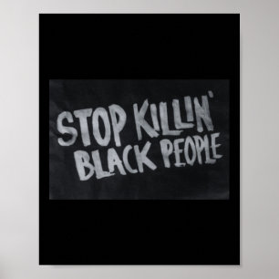 Affiche Arrêter de tuer les Noirs (déclaration de protesta