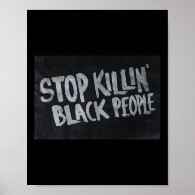 Affiche Arrêter de tuer les Noirs (déclaration de protesta (Devant)