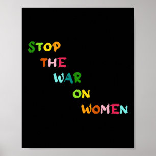 Affiche Arrêter La Guerre Aux Femmes Son Choix Droits Des