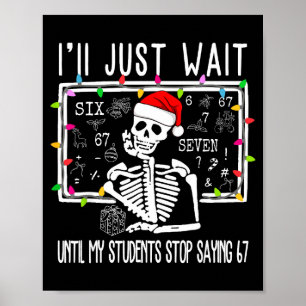 Affiche Arrêtez de dire 6-7 Prof drôle 67 Noël Meme Si
