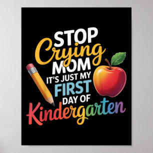 Affiche Arrêtez de pleurer Maman Ce n'est que mon premier