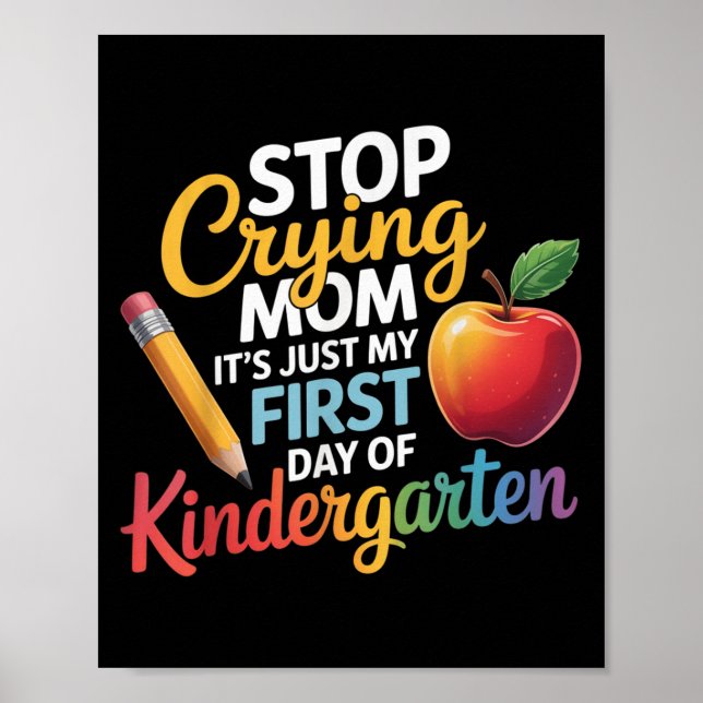 Affiche Arrêtez de pleurer Maman Ce n'est que mon premier  (Devant)
