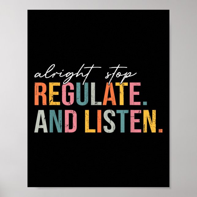 Affiche Arrêtez De Réglementer Et D'Écouter, Conseiller Sc (Devant)