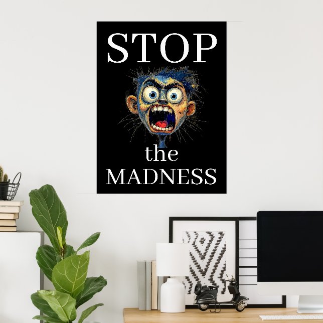 Affiche Arrêtez la folie (Bureau à domicile)