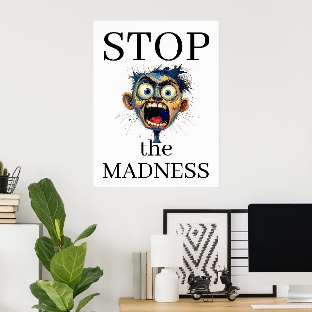 Affiche Arrêtez la folie (Bureau à domicile)