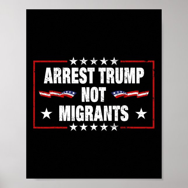 Affiche Arrêtez Trump pas les migrants Arrêtez Trump  (Devant)