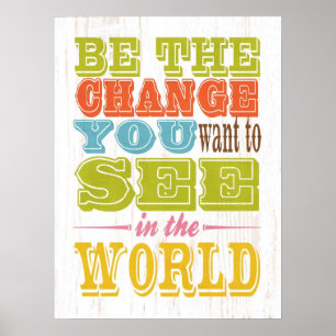 Affiche Art inspirationnel - Soyez le changement que vous 