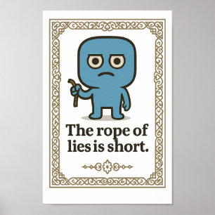 Affiche Art Mur Inspirant - La corde des mensonges est cou