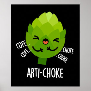 Affiche Arti-choke Funny Veggie Artichoke Pun Dark BG