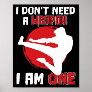 Affiche Arts martiaux Karate Je n'ai pas besoin d'une arme