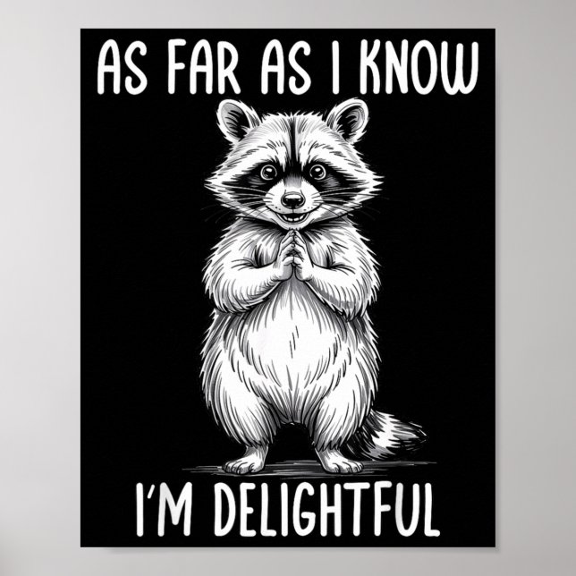 Affiche As Far As I Know I'm Delightful Raccoon  (Devant)