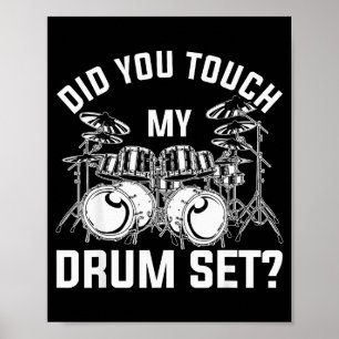 Affiche As-Tu Touché Mon Batterie Drummer Drôle Percussion
