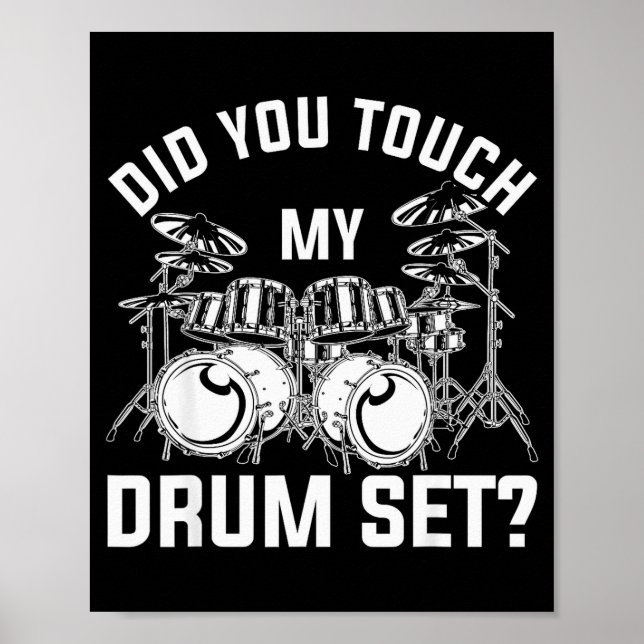 Affiche As-Tu Touché Mon Batterie Drummer Drôle Percussion (Devant)