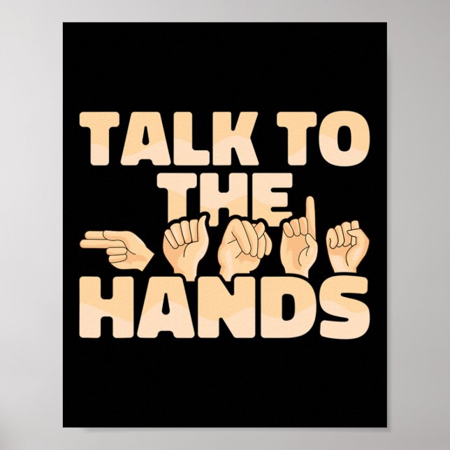 Affiche Asl American Sign Language Talk To The Hands  (Devant)