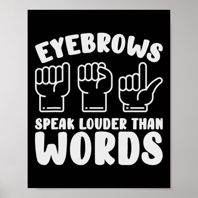 Affiche Asl Sign Language Eyebrows Speak Louder Words Fing (Devant)