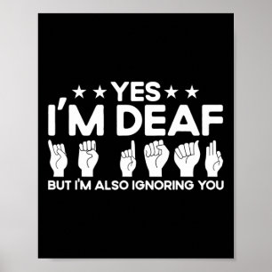 Affiche Asl Sign Language Je suis Sourd Aussi Vous Ignorer