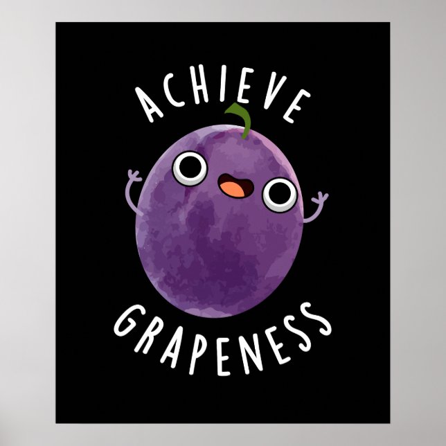Affiche Atteindre la graphique drôle Positive Grape Pun Da (Devant)