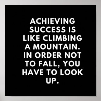 Affiche Atteindre le succès est comme l'escalade une monta