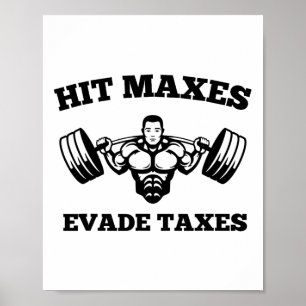 Affiche Atteindre les Max Évite les Taxes Drôle Gym Fitnes