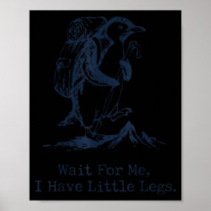 Affiche Attendez d'avoir des petites jambes Pingouin Rando
