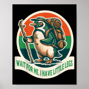 Affiche Attendez d'avoir des petites jambes Pingouin Rando