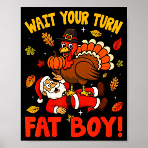 Affiche Attendez Votre Tour Gros Garçon Drôle de Thanksgiv