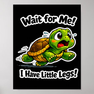 Affiche Attends moi j'ai des petites jambes, mème cul cour