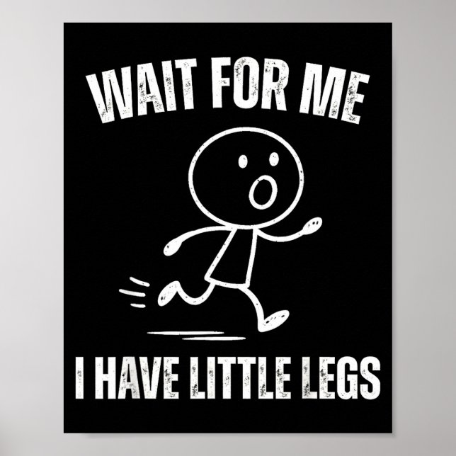 Affiche Attends Moi J'ai Des Petites Jambes Mème de Course (Devant)