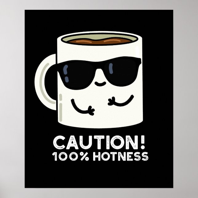 Affiche Attention 100% Hotness Funny Coffee Pun Dark BG (Devant)