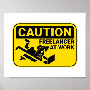 Affiche Attention ! Freelancer au travail