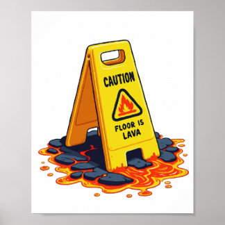 Affiche Attention Le Sol Est De La Lava - Panneau Sol Moui