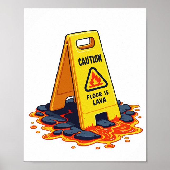 Affiche Attention Le Sol Est De La Lava - Panneau Sol Moui (Devant)