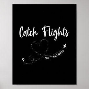 Affiche Attrapez des vols pas des sentiments Voyage solo o