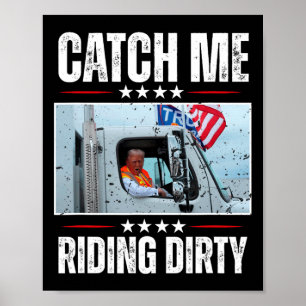Affiche Attrapez-Moi En Train De Rouler Sale Fier De Foutr