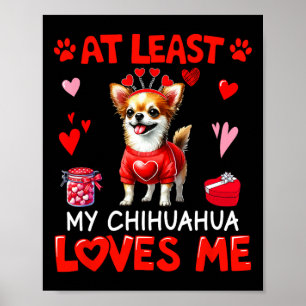 Affiche Au moins My Chihuahua Loving Me Saint Valentin sin