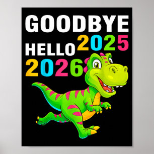 Affiche Au revoir 2025 Bonjour 2026 T Rex Bonne Année 2026