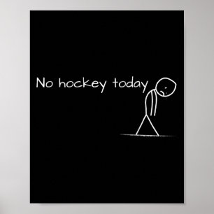 Affiche Aucun Hockey Aujourd'Hui Sad Stick Figure Grand Ca
