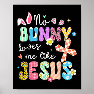 Affiche Aucun Lapin M'Aime Comme Jésus Drôle Christie Pâqu
