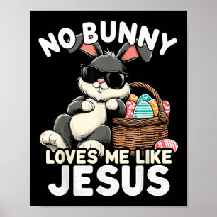 Affiche Aucun Lapin M'Aime Comme Jésus Egg chrétien de Pâq
