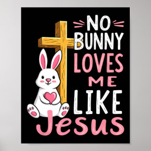 Affiche Aucun Lapin M'Aime Comme Jésus Pâques Chrétien