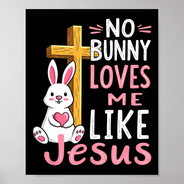 Affiche Aucun Lapin M'Aime Comme Jésus Pâques Chrétien (Devant)