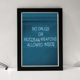 Affiche Aucune drogue ou arme nucléaire autorisée à l'inté