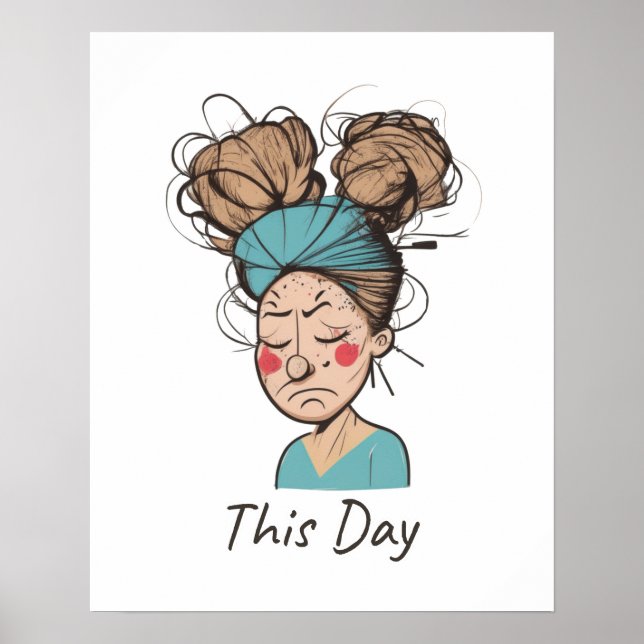 Affiche Aujourd'hui | Avoir des moments difficiles (Devant)