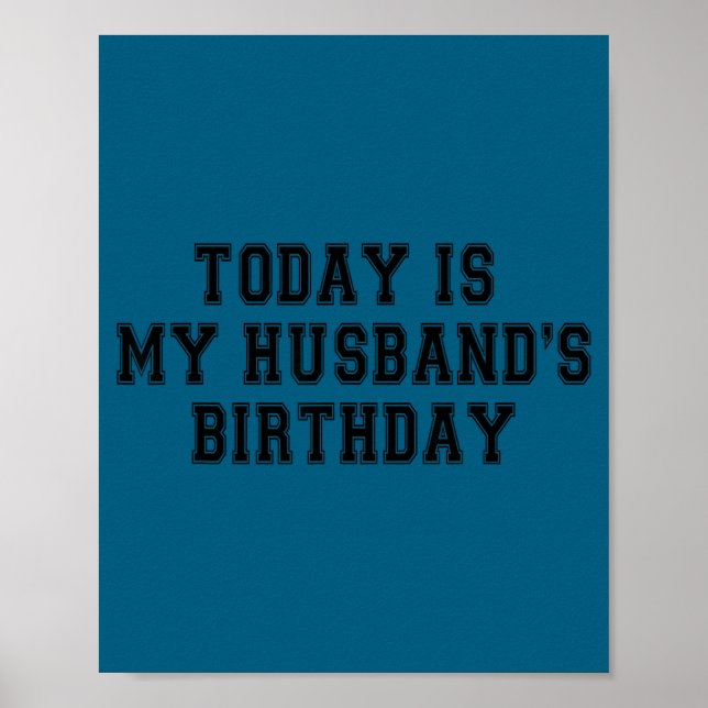 Affiche Aujourd'hui c'est l'anniversaire de mon mari c'est (Devant)