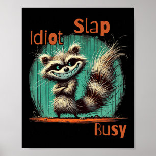 Affiche Aujourd'hui est gifle un jour d'Idiot je serai occ