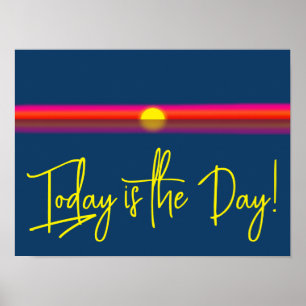Affiche Aujourd'hui est le jour Affirmation du lever du so
