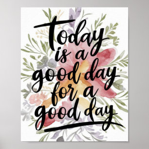 Affiche Aujourd'hui est un bon jour pour une aquarelle de