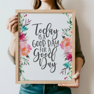 Affiche Aujourd'hui est un bon jour pour une bonne journée